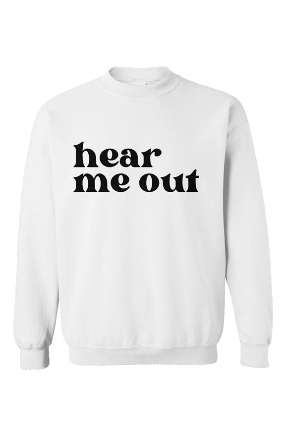 Hear Me Out Unisex Crewneck