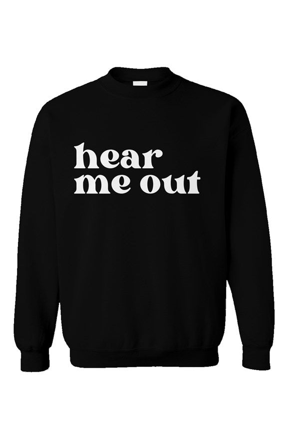 Hear Me Out Unisex Crewneck