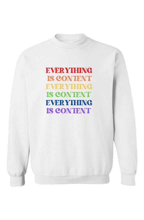 Rainbow Everything is Content Unisex Crewneck