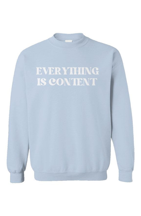 Everything is Content One Line Light Blue Unisex Crewneck