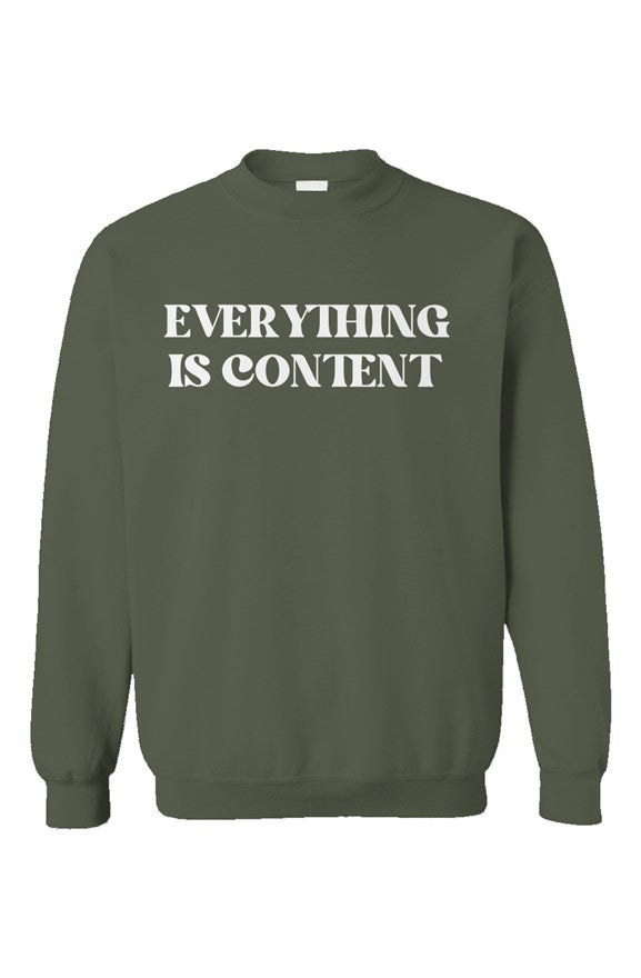 Everything is Content One Line Military Green Unisex Crewneck