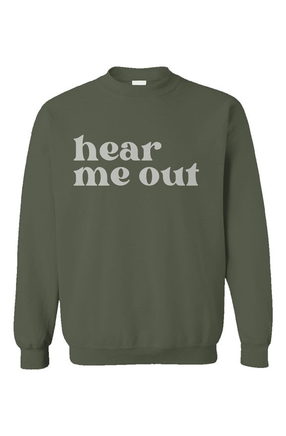 Hear Me Out Military Green Unisex Crewneck