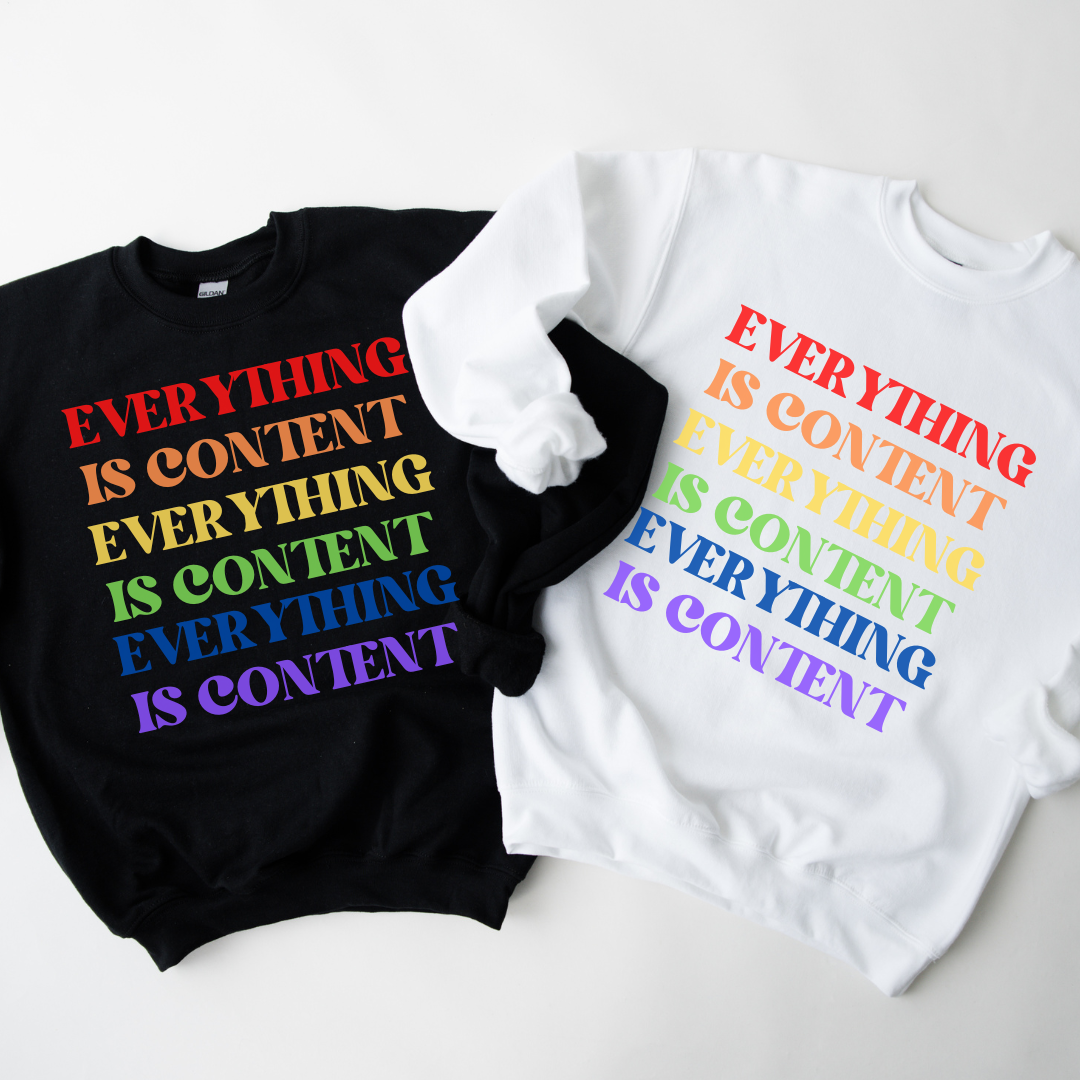 Rainbow Everything is Content Unisex Crewneck